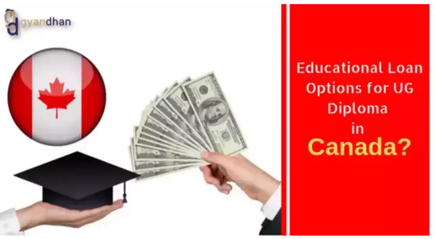Educational Loan Options for UG Diploma in Canada