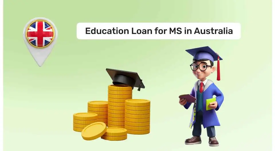 Education Loan For MS in Australia