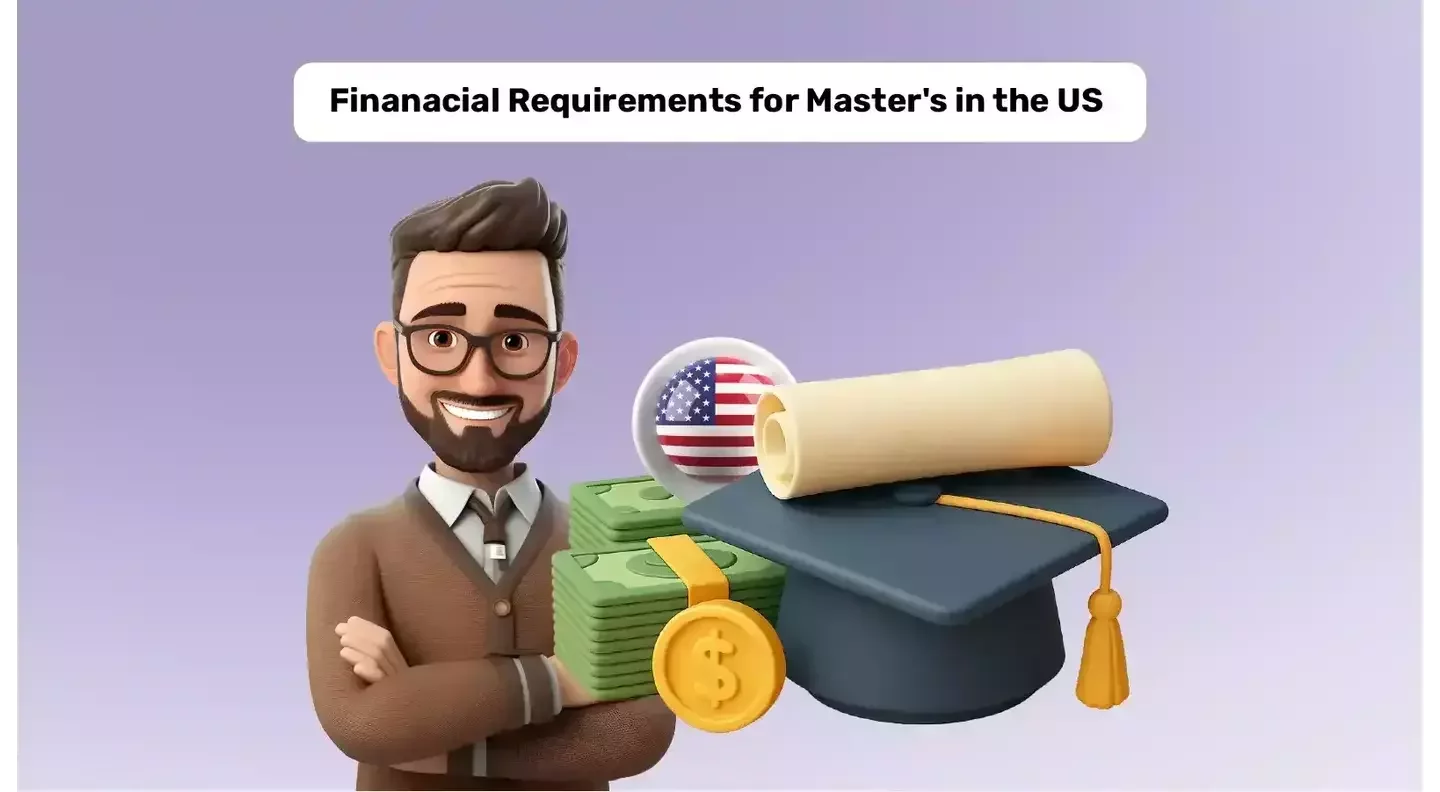 Financial Requirements To Study MS in US 2025: A Complete Guide