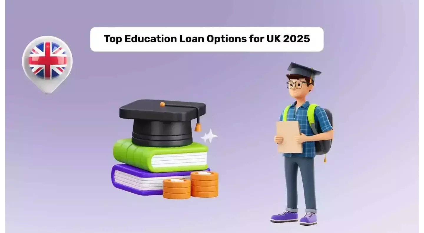 Available Options For Education Loan for UK 2025