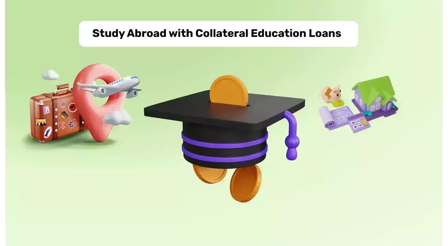 Education Loans with Collateral Security to Study Abroad in 2025