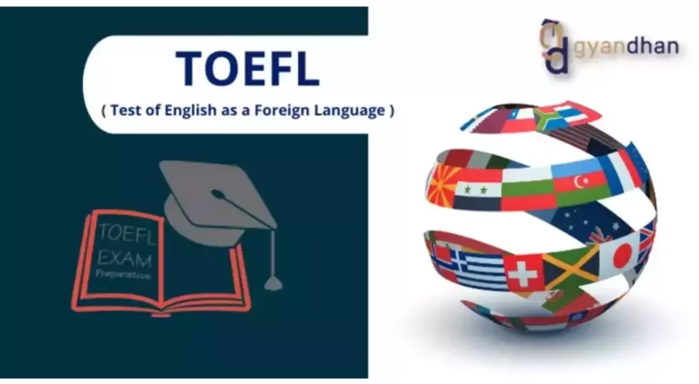 TOEFL Test Guide - Know All the Basic Details About the TOEFL Exam