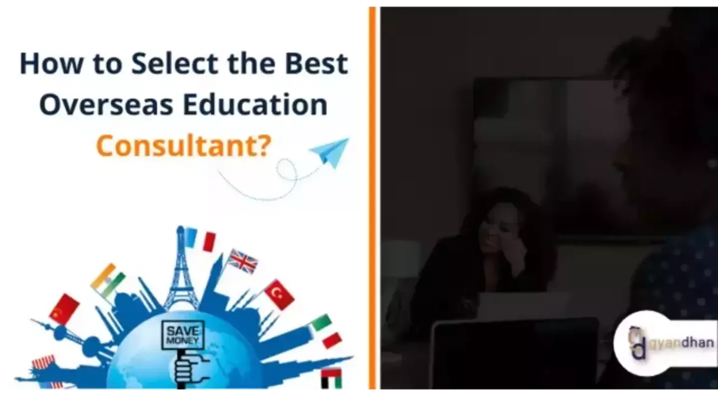 How to Select the Best Overseas Education Consultant?