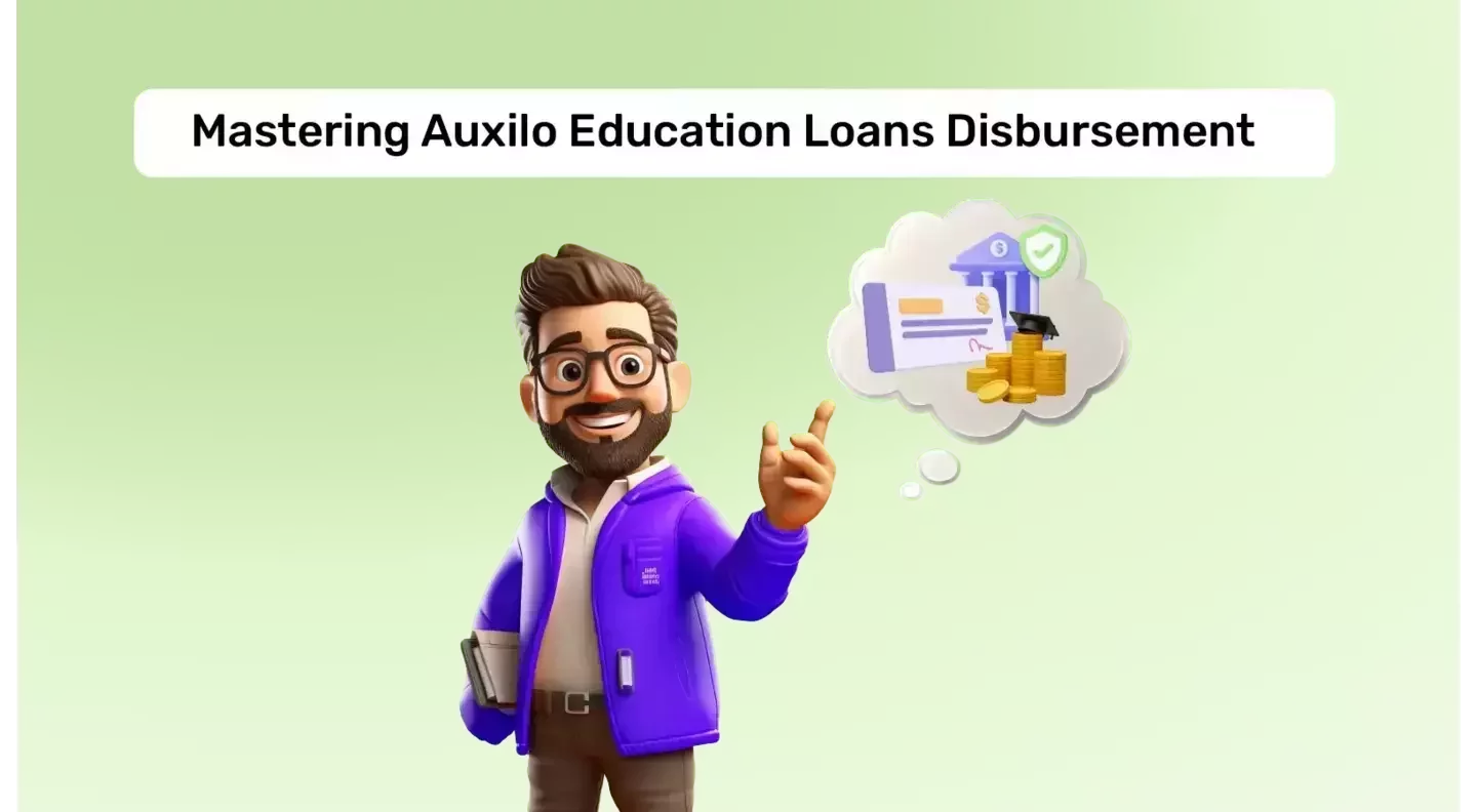 Auxilo Education Loan Disbursement Process: A Complete Guide