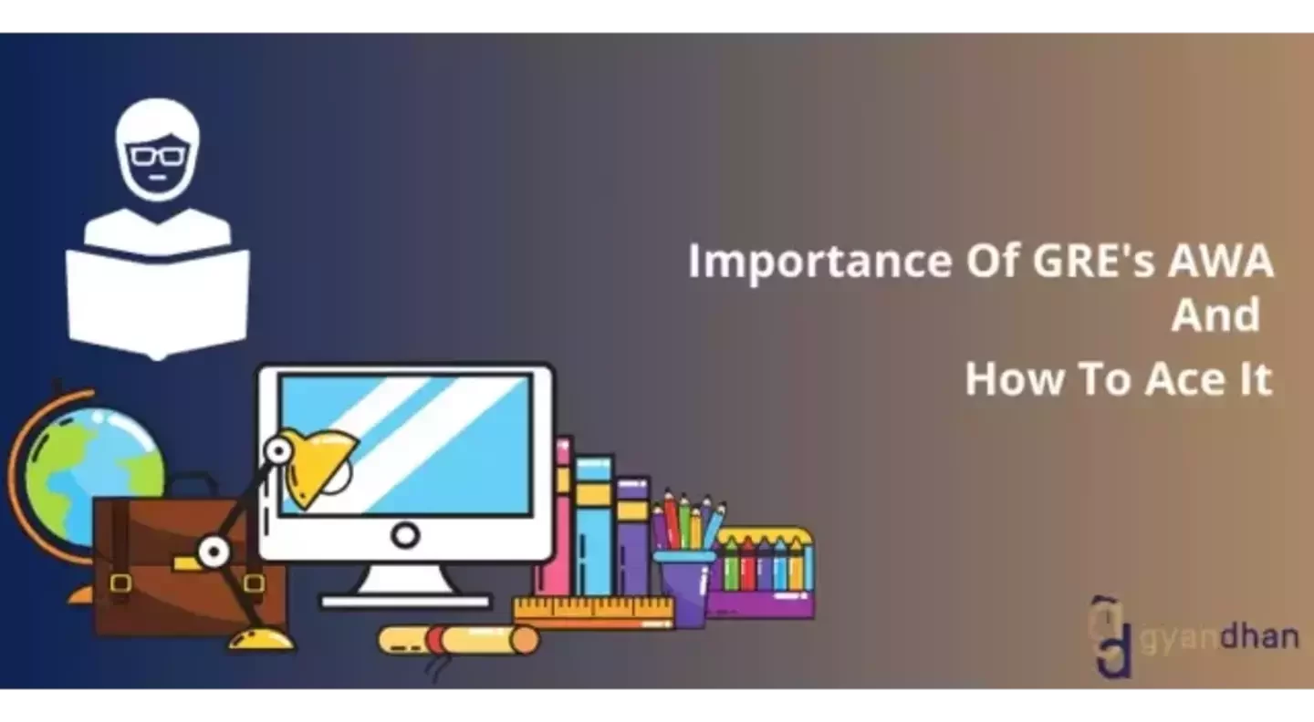 Importance of GRE's AWA and How to Ace it