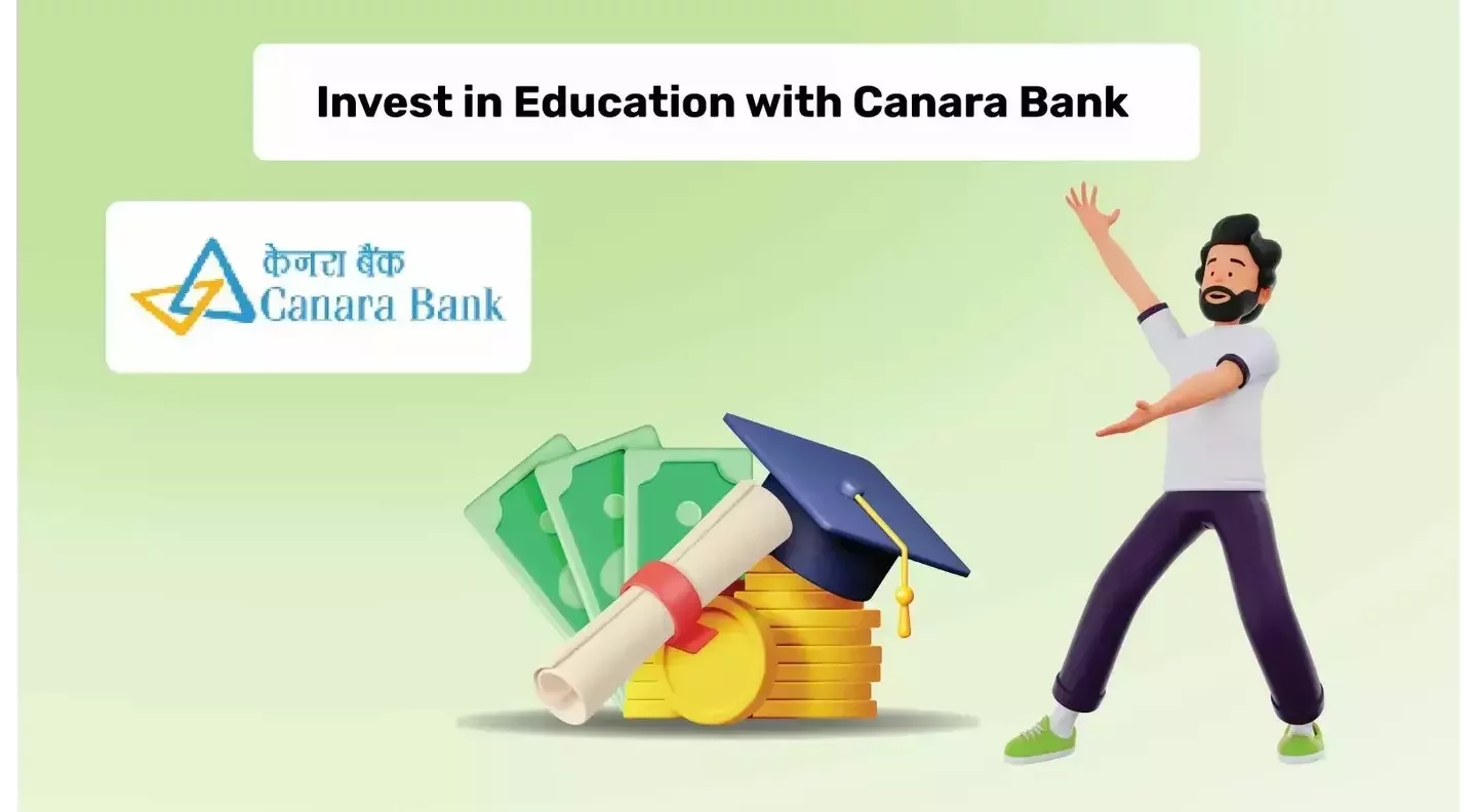 Canara Bank Education Loan - Eligibility Criteria, Interest Rates, and More