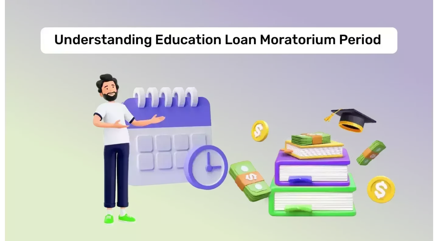 Education Loan Moratorium Period: A Detailed Guide