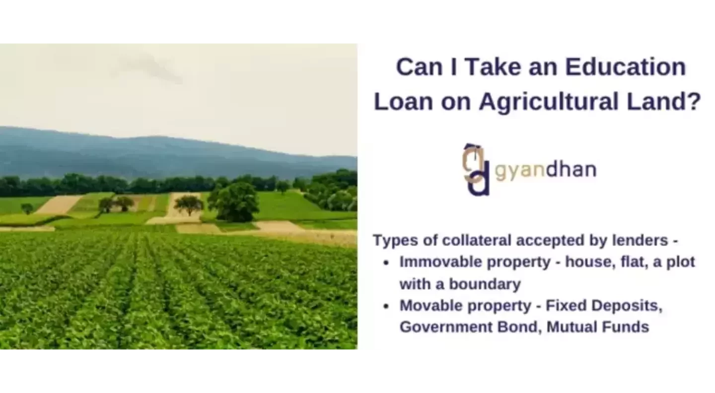 Educational Loan on Agriculture Land: Eligibility, Process and Benefits
