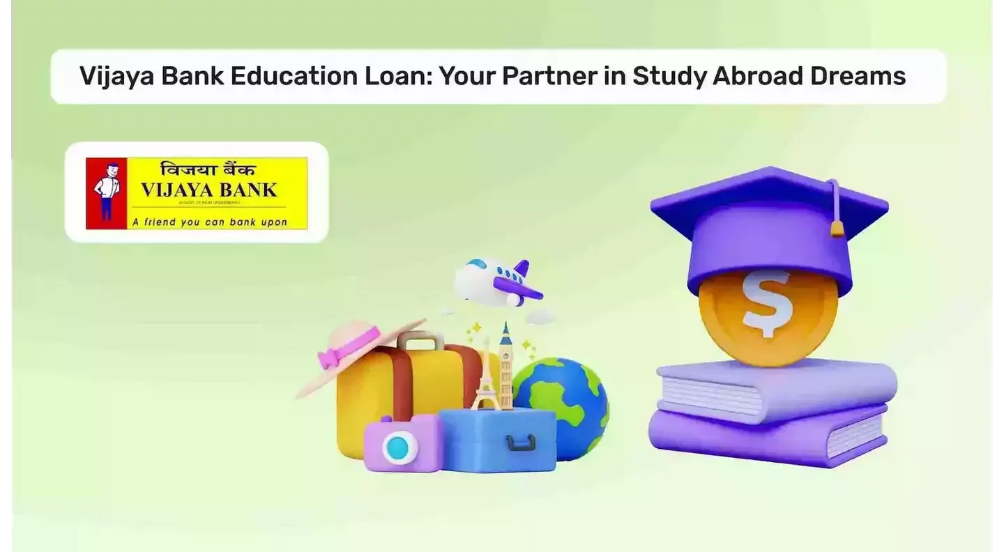 Vijaya Bank Education Loan to Study Abroad