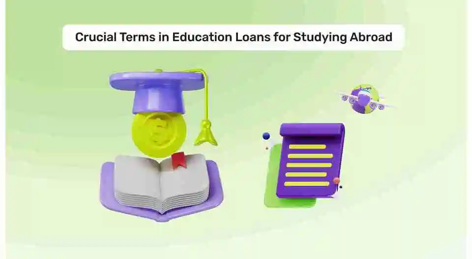 Abroad Education Loan Terms: Important Terms to Know
