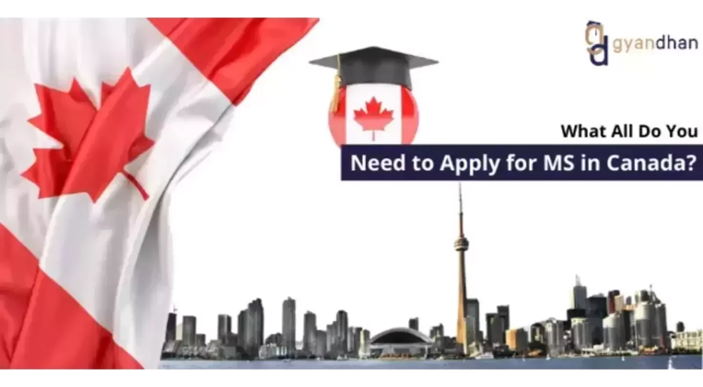 What All Do You Need to Apply for MS in Canada?