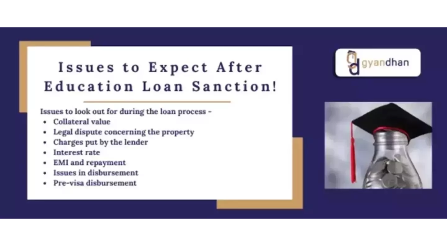 Issues to Expect After Education Loan Sanction 