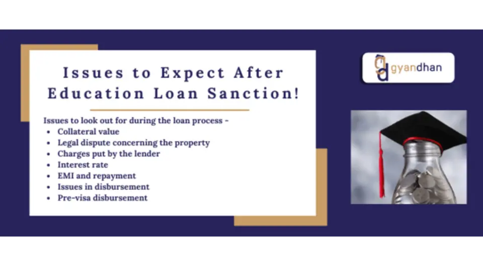 Issues to Expect After Education Loan Sanction 