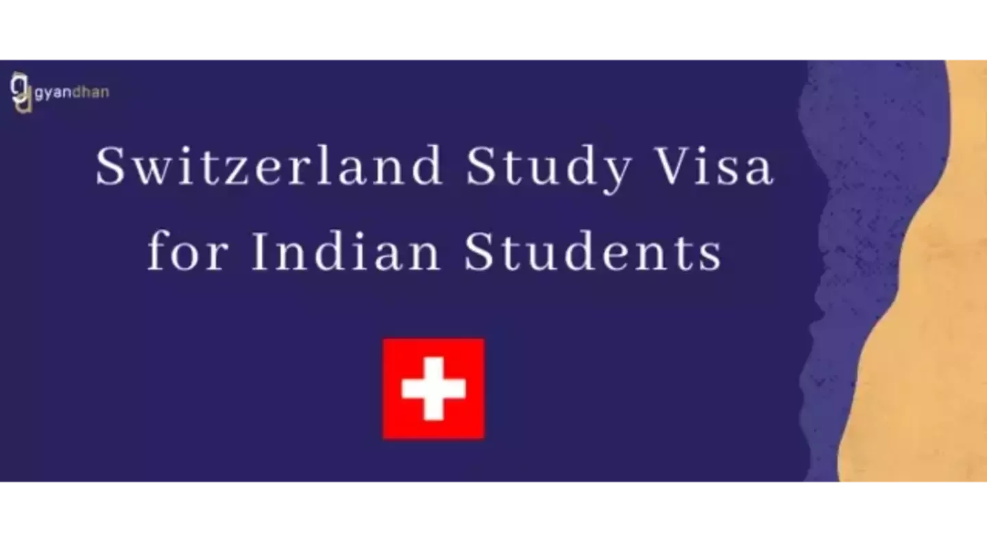 Switzerland Study Visa for Indian Students