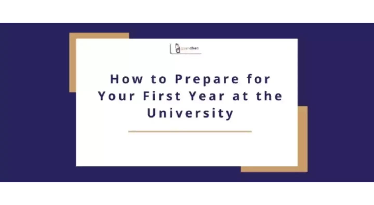 How to Prepare for Your First Year at the University 
