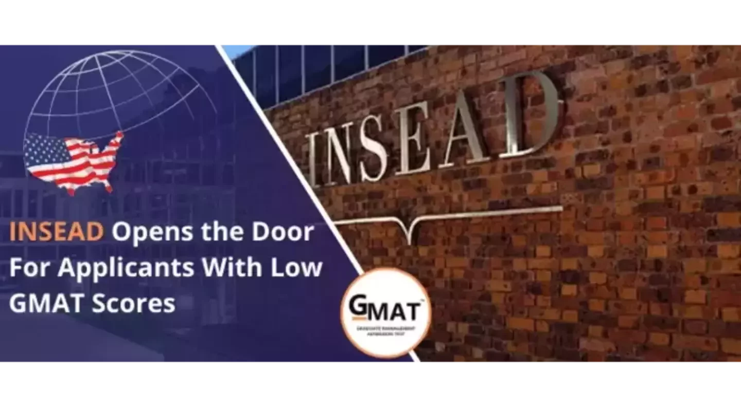 INSEAD Opens the Door For Applicants With Low GMAT Scores