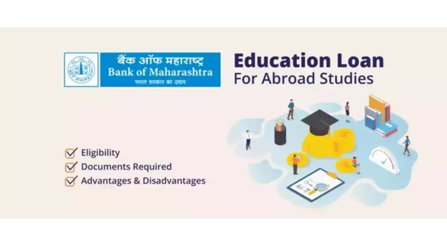 Bank of Maharashtra Education Loan: A Comprehemsive Guide