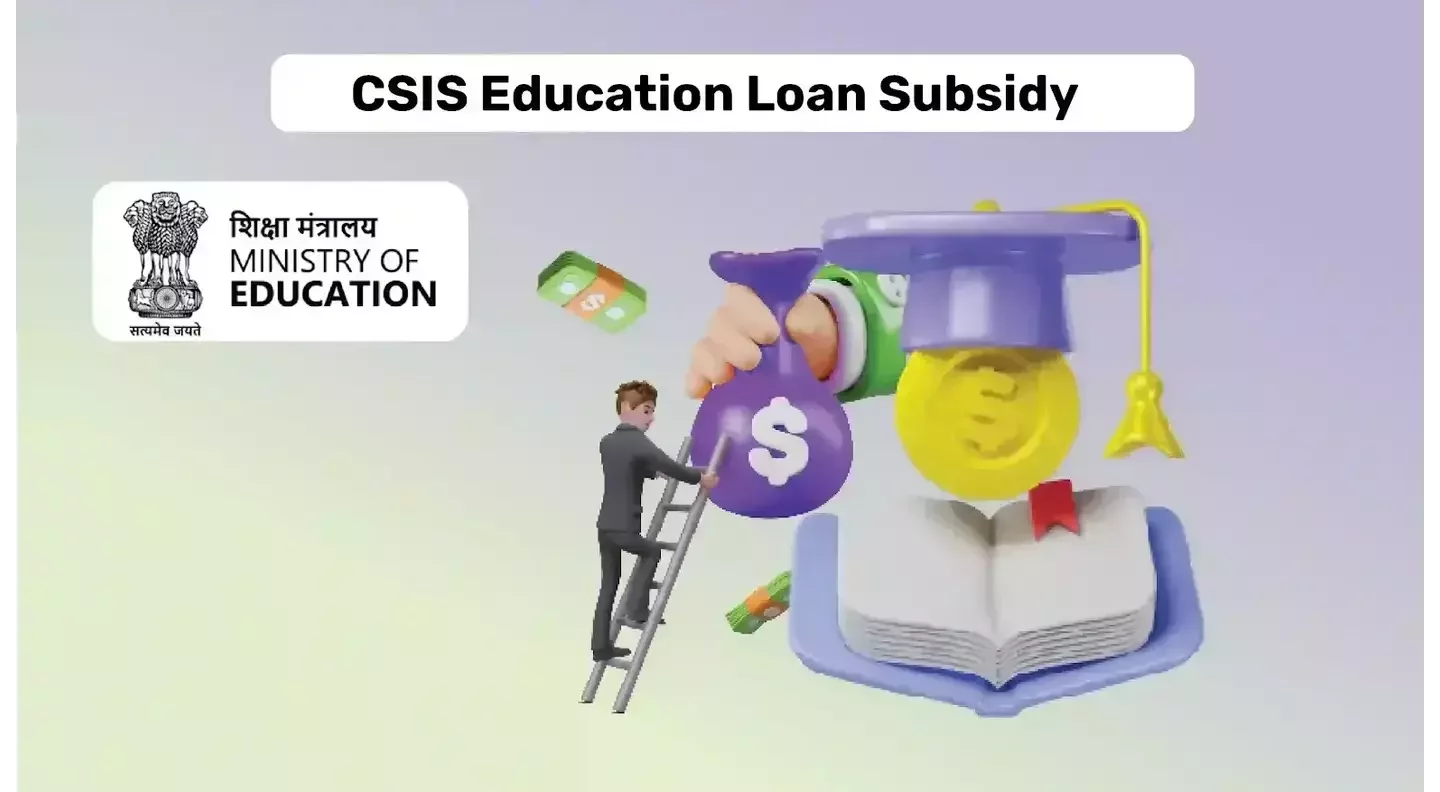 Central Sector Interest Subsidy (CSIS) Scheme