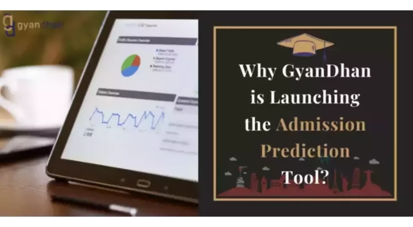 Why GyanDhan is Launching the Admission Prediction Tool?