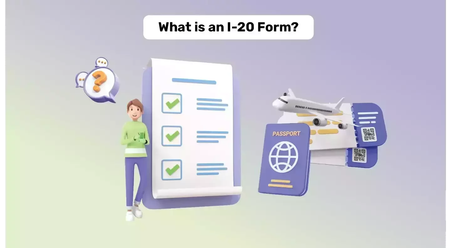 What is an I-20 Form? What is its Utility in the US Student Visa?
