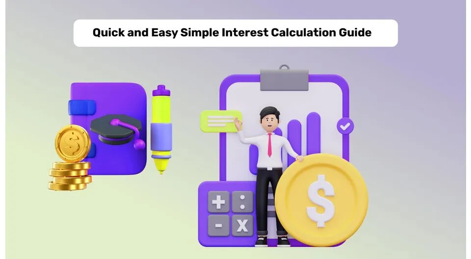 Education Loans Simple Interest Explained: Benefits & Calculations