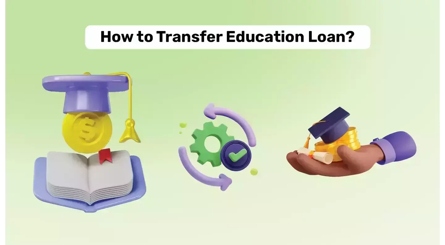 Transferring Your Education Loan: How and When to Do It