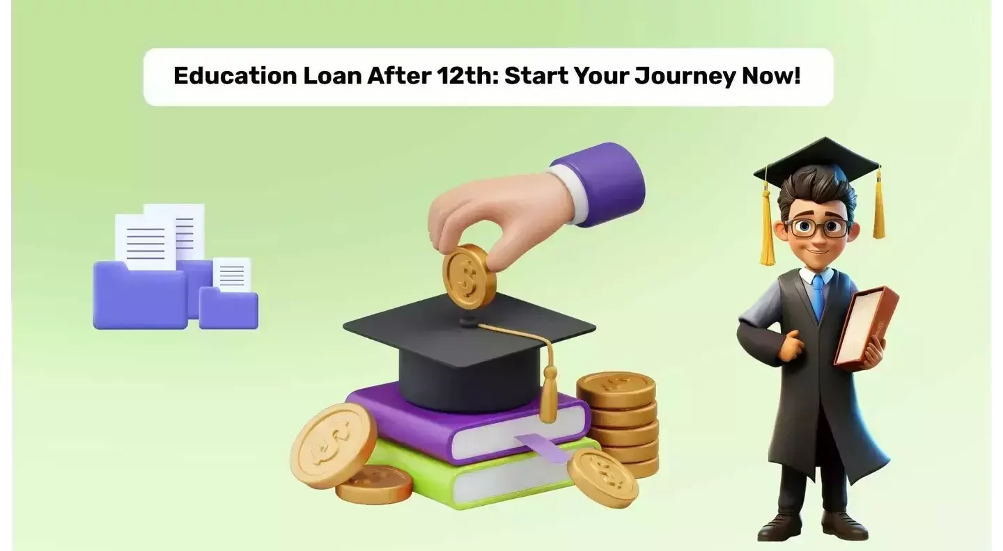 How To Get an Education Loan After 12th?