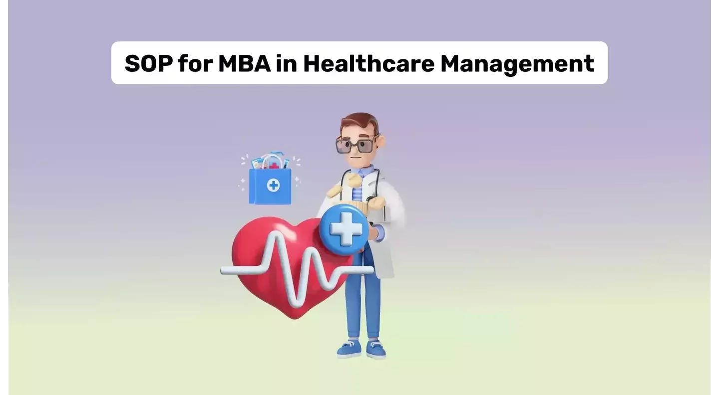 Ultimate Guide to SOP for MBA in Healthcare Management with Tips & Samples