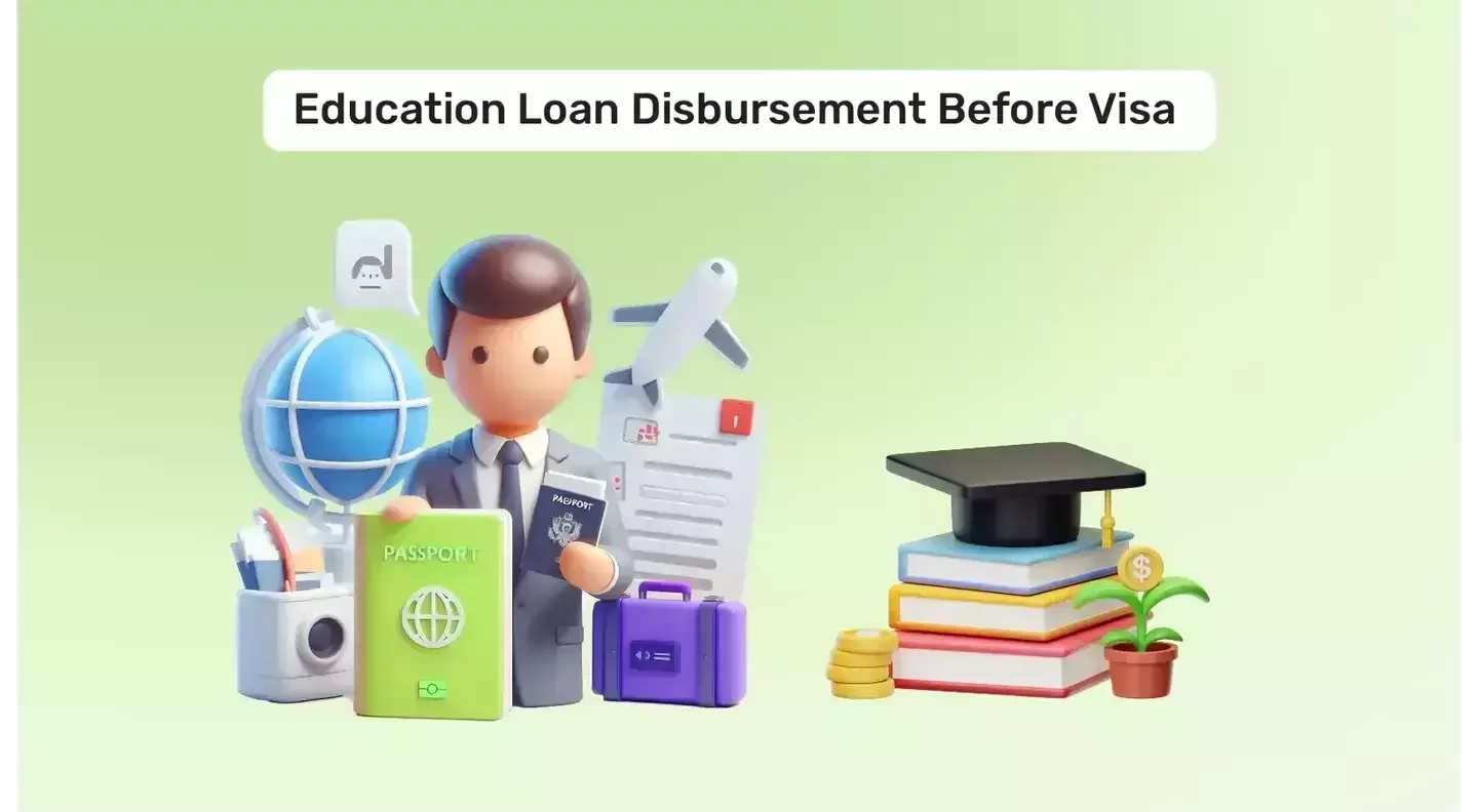 Pre-Visa Disbursement for Education Loans
