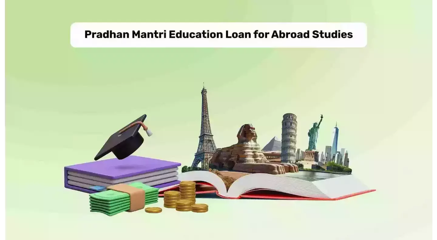 Pradhan Mantri Education Loan Schemes for Abroad in 2025