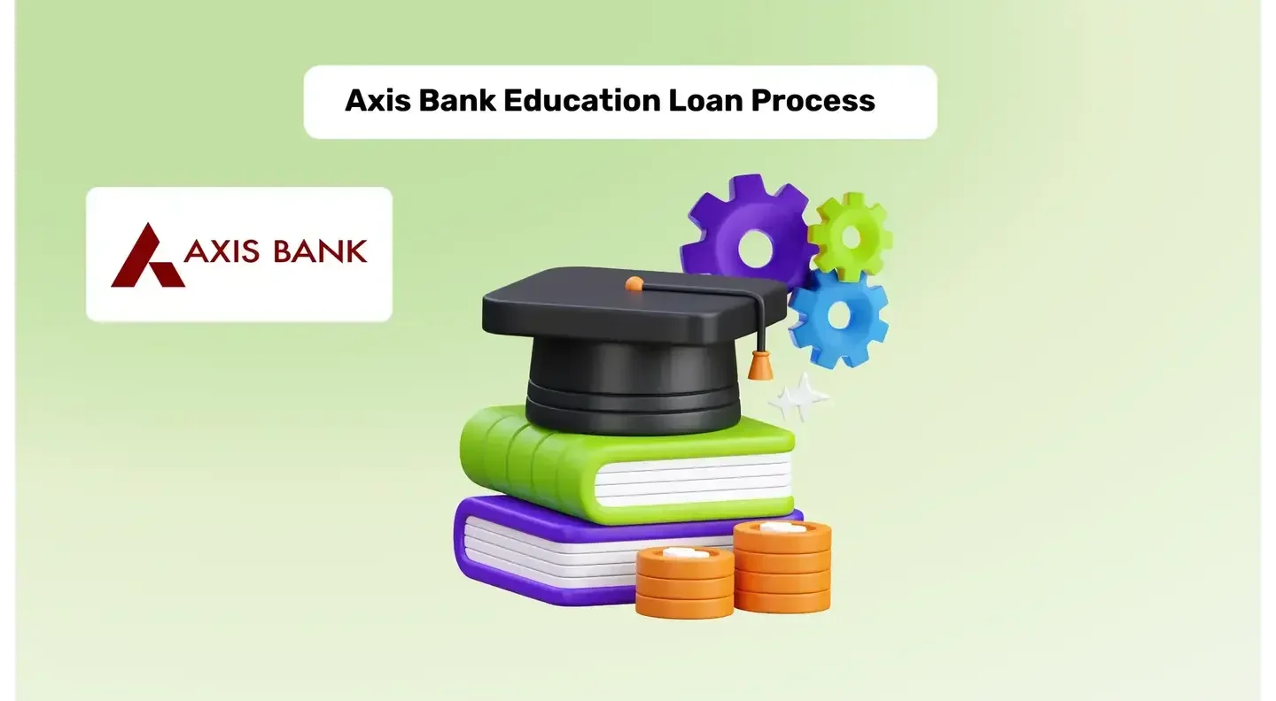 Guide on Axis Bank Education Loan Process