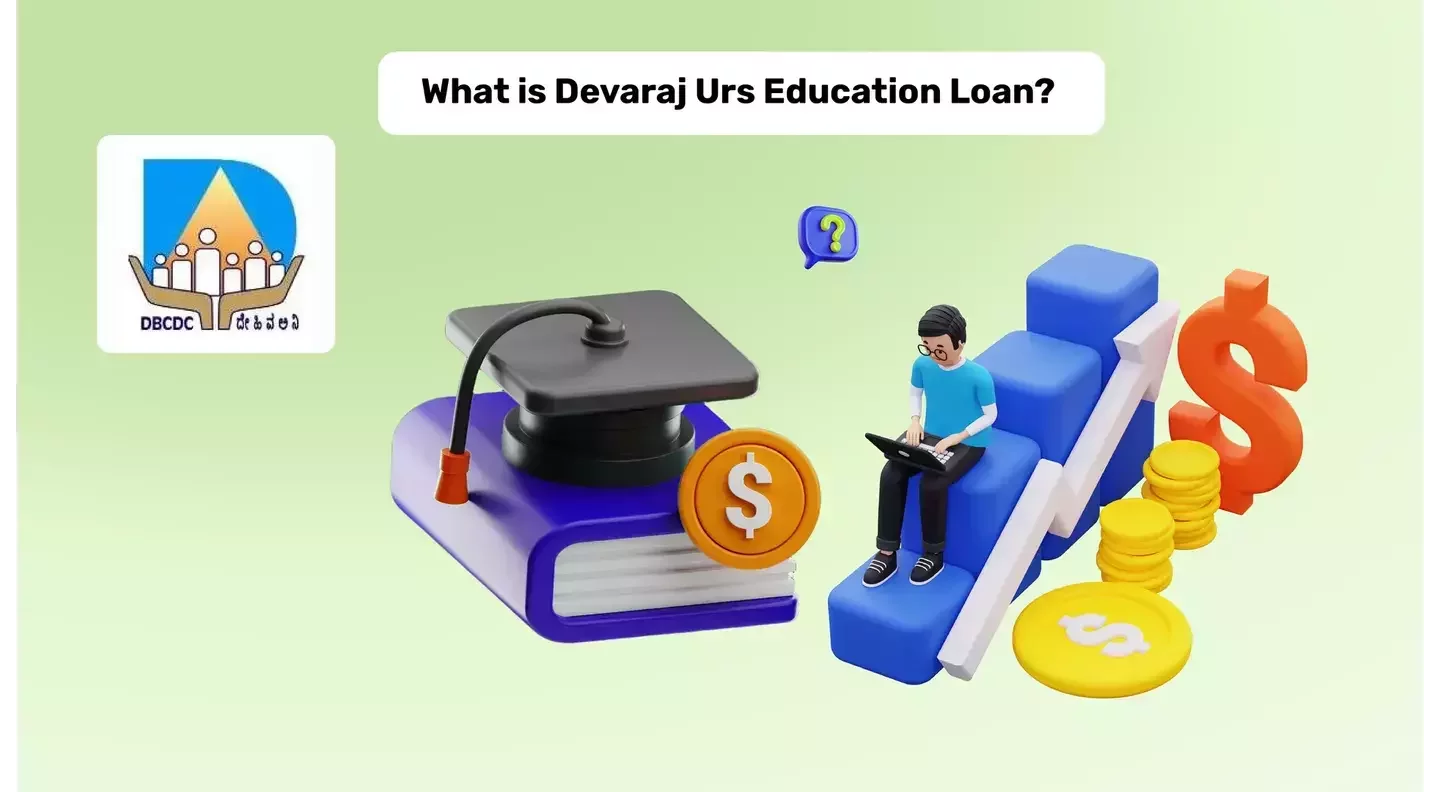 Devaraj Arasu Education Loan For Students in Karnataka