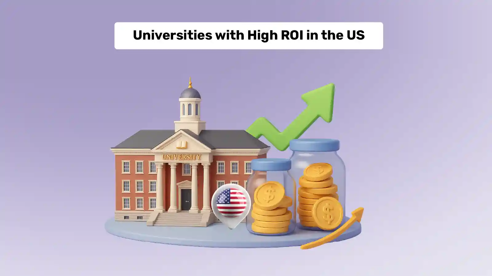 Top 10 U.S. Universities with the Highest ROI for International Students in 2026