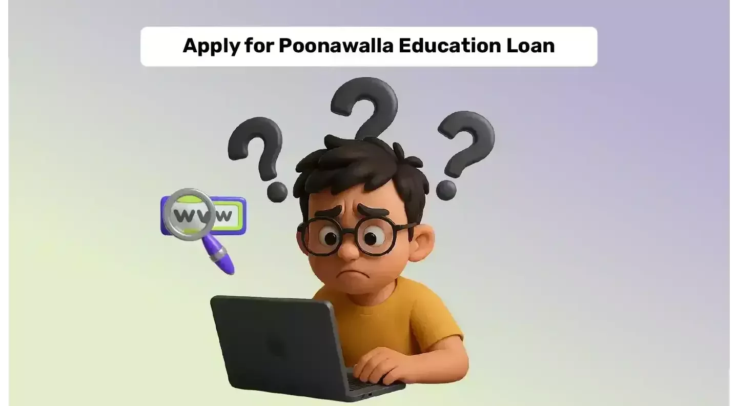 Poonawalla Fincorp Education Loan Application Process