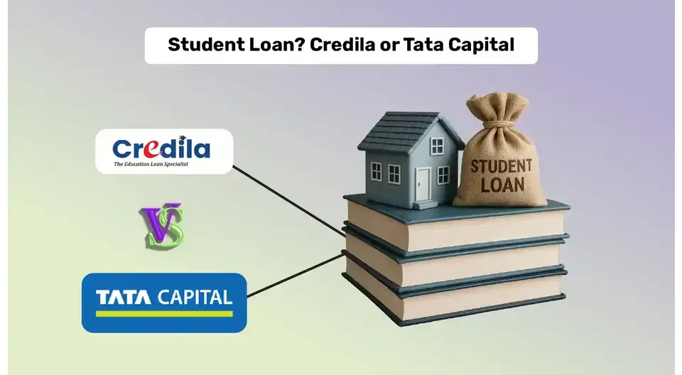 Credila vs Tata Capital Education Loan Comparison for Students