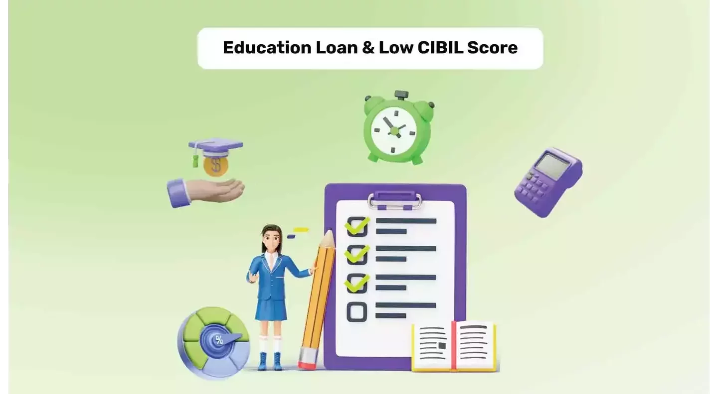 How to Get an Abroad Education Loan with Low CIBIL Score?