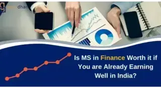 Is MS in Finance Worth it if You are Already Earning Well in India?