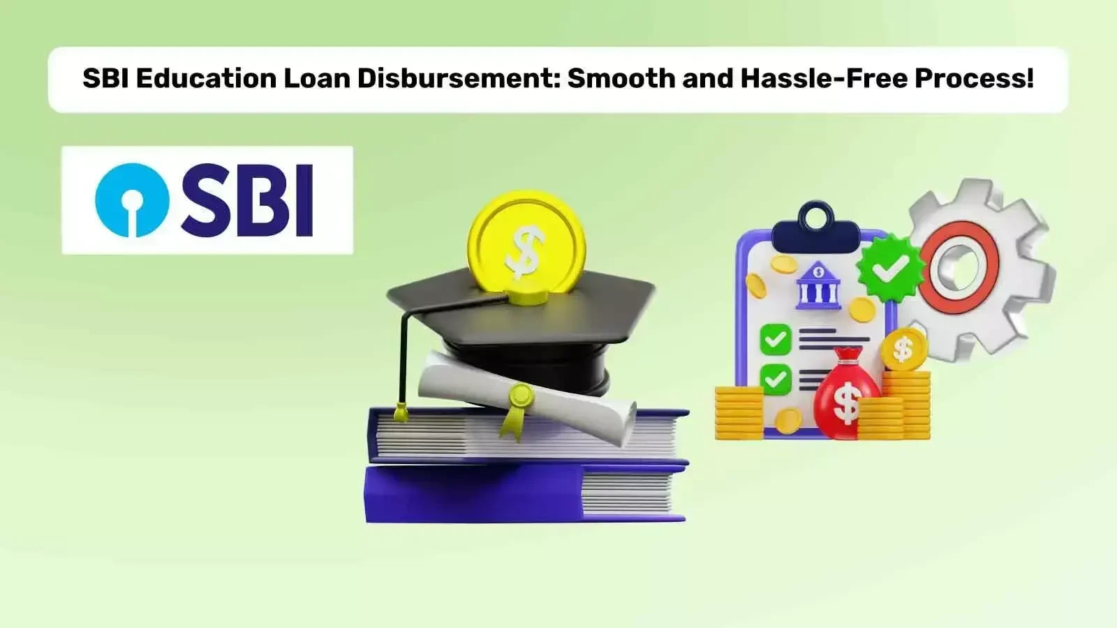 SBI Education Loan Disbursement Process