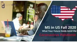 MS in US Fall 2020 - What Your Future Holds Amid the Coronavirus Pandemic 