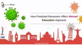 How will the Predicted Recession Affect Study Abroad Aspirants ?
