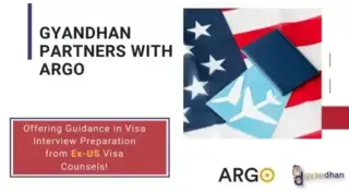 GyanDhan & Argo: Visa Interview Guidance from Ex-US Visa Officers!