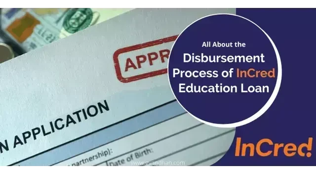 All About The Disbursement Process of InCred Education Loan