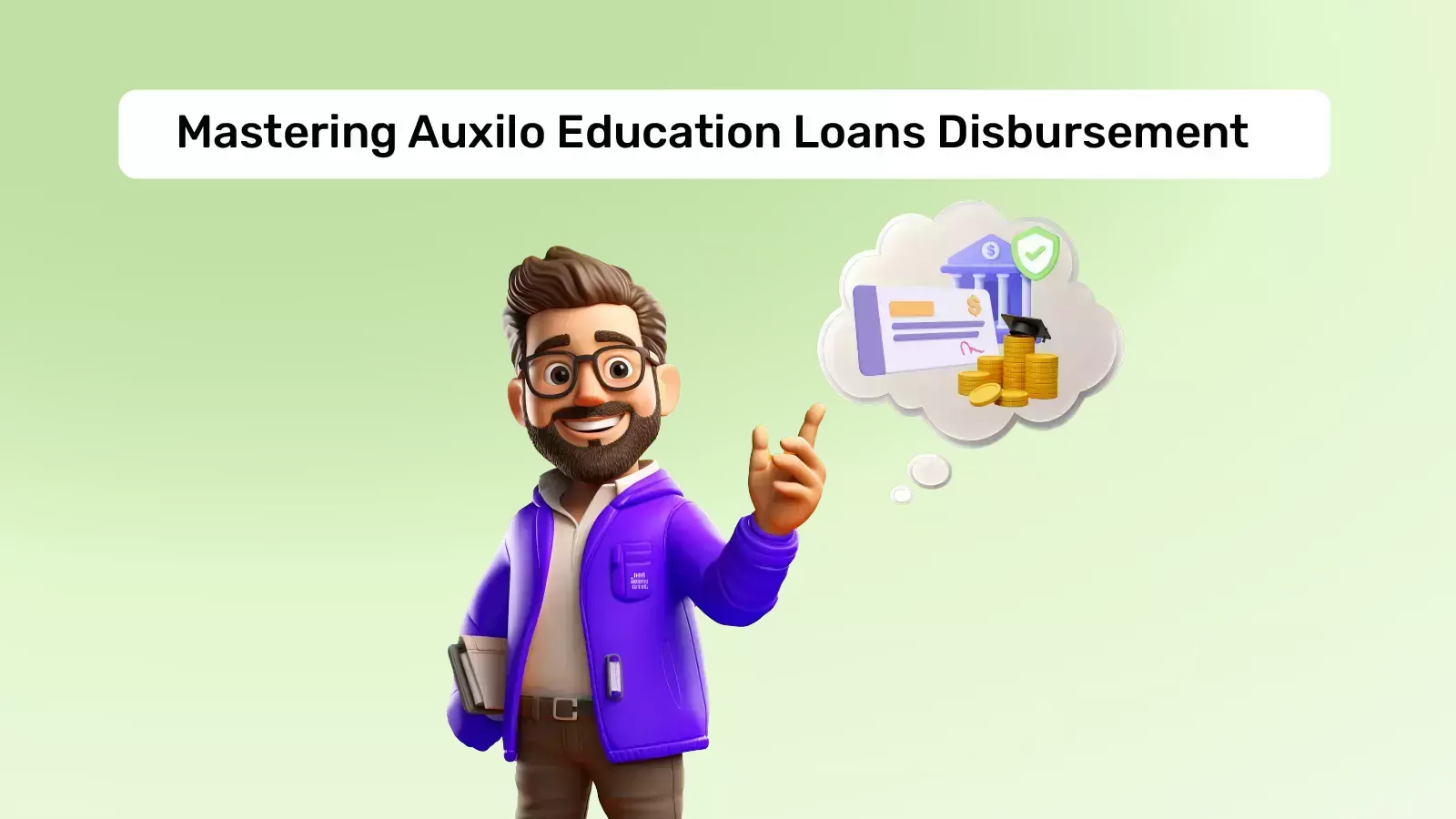 Auxilo Education Loan Disbursement Process: A Complete Guide