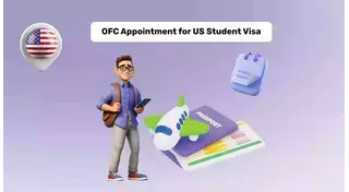 All About OFC Appointment for a US Student Visa