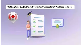 Certificate of Acceptance of Quebec (CAQ) and Study Permit for Canada