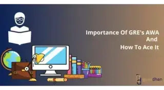 Importance of GRE's AWA and How to Ace it