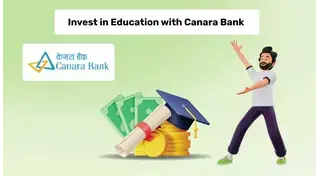 Canara Bank Education Loan - Eligibility Criteria, Interest Rates, and More