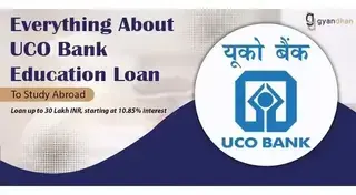 UCO Bank Education Loan For Abroad 2025