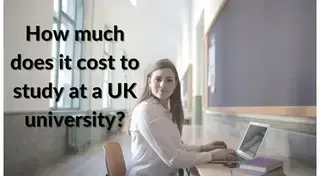 How Much Does it Cost to Study at a UK University?