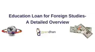 Foreign Education Loan for Abroad Studies: A Complete Guide for Students